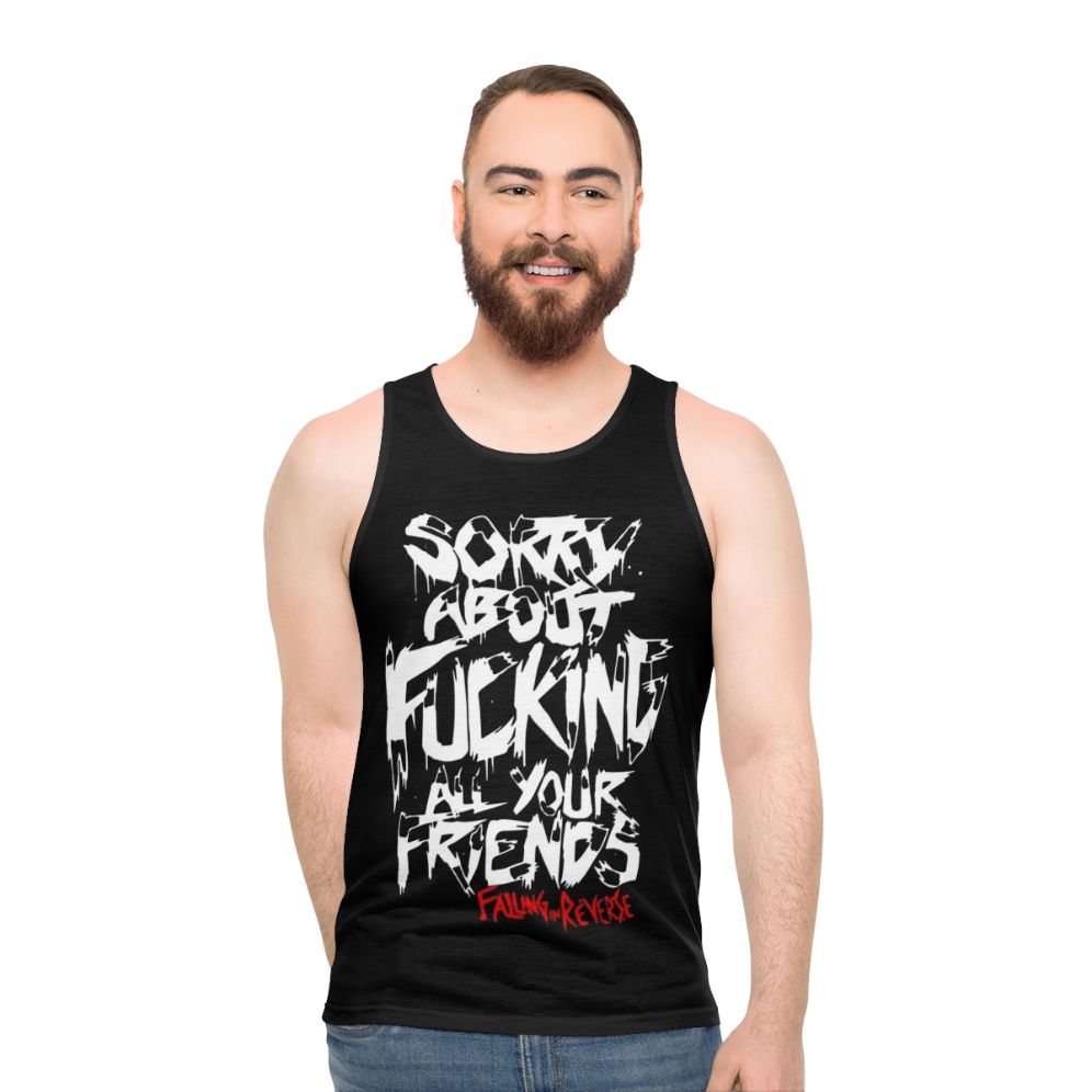 Unisex graphic tank top with "Sorry About Fucking All Your Friends" design - men