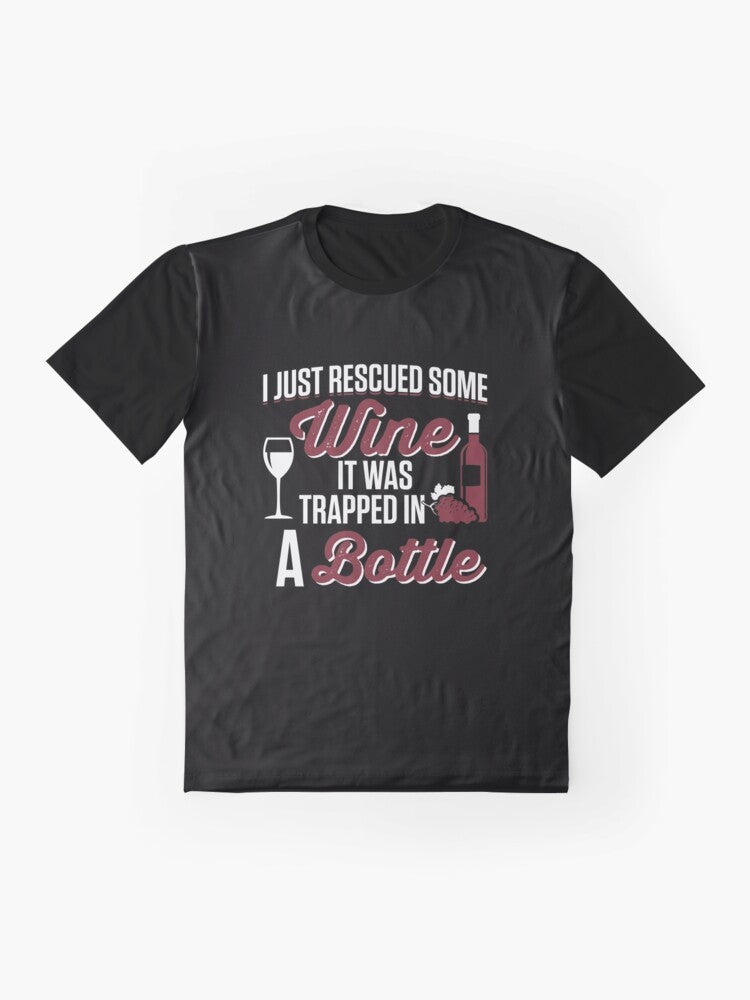 "I Just Rescued Some Wine It Was Trapped In A Bottle" wine-themed graphic t-shirt - Flat lay