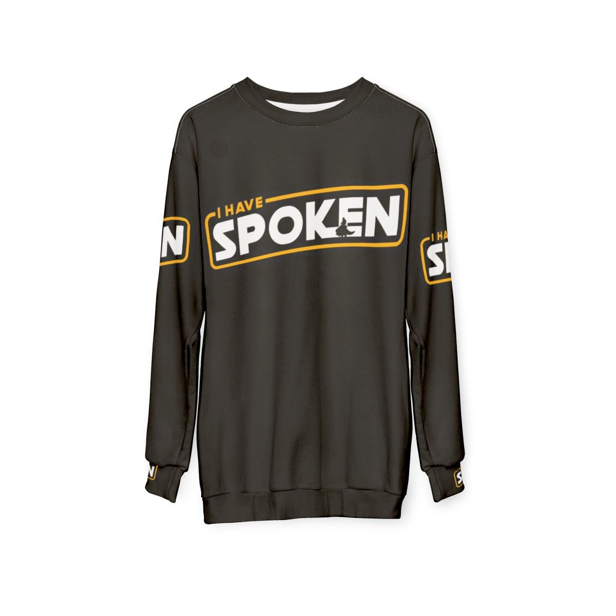 Mandalorian inspired "I Have Spoken" sweatshirt - hanging