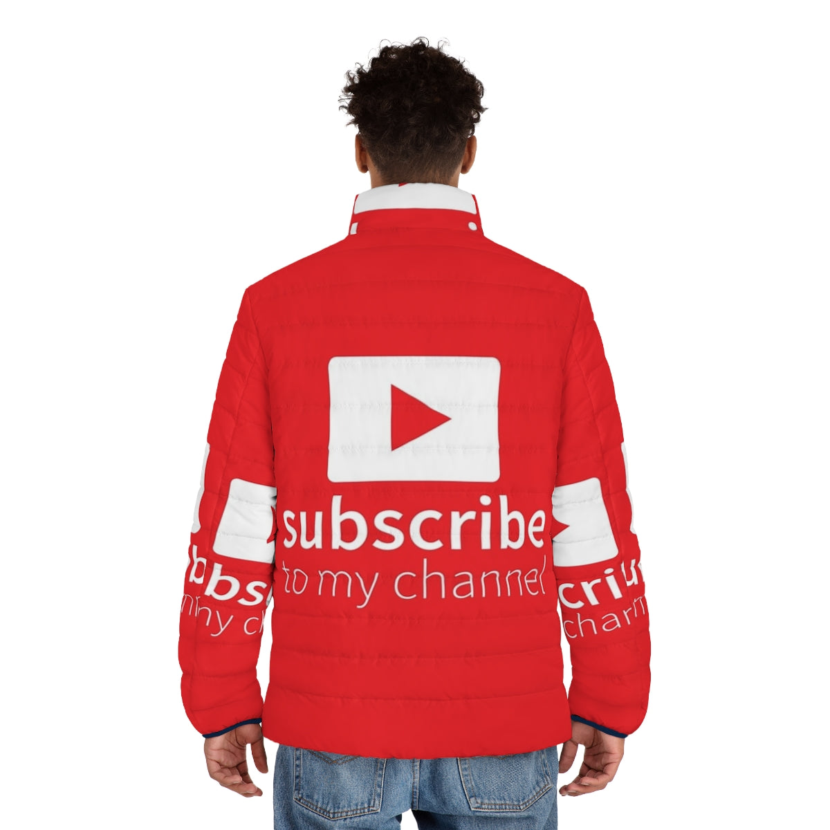 Man wearing a puffer jacket with the text "Subscribe to My Channel" - men back