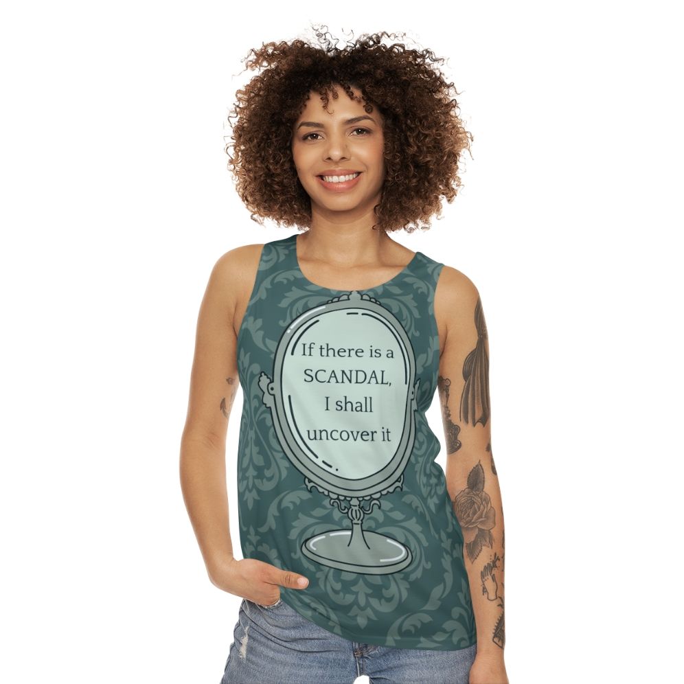 Unisex tank top with "If There Is A Scandal I Shall Uncover It" text - women