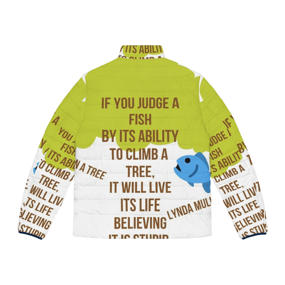 Person wearing a puffer jacket with a literary quote from the book "Fish in a Tree" by Lynda Mullaly Hunt - Back