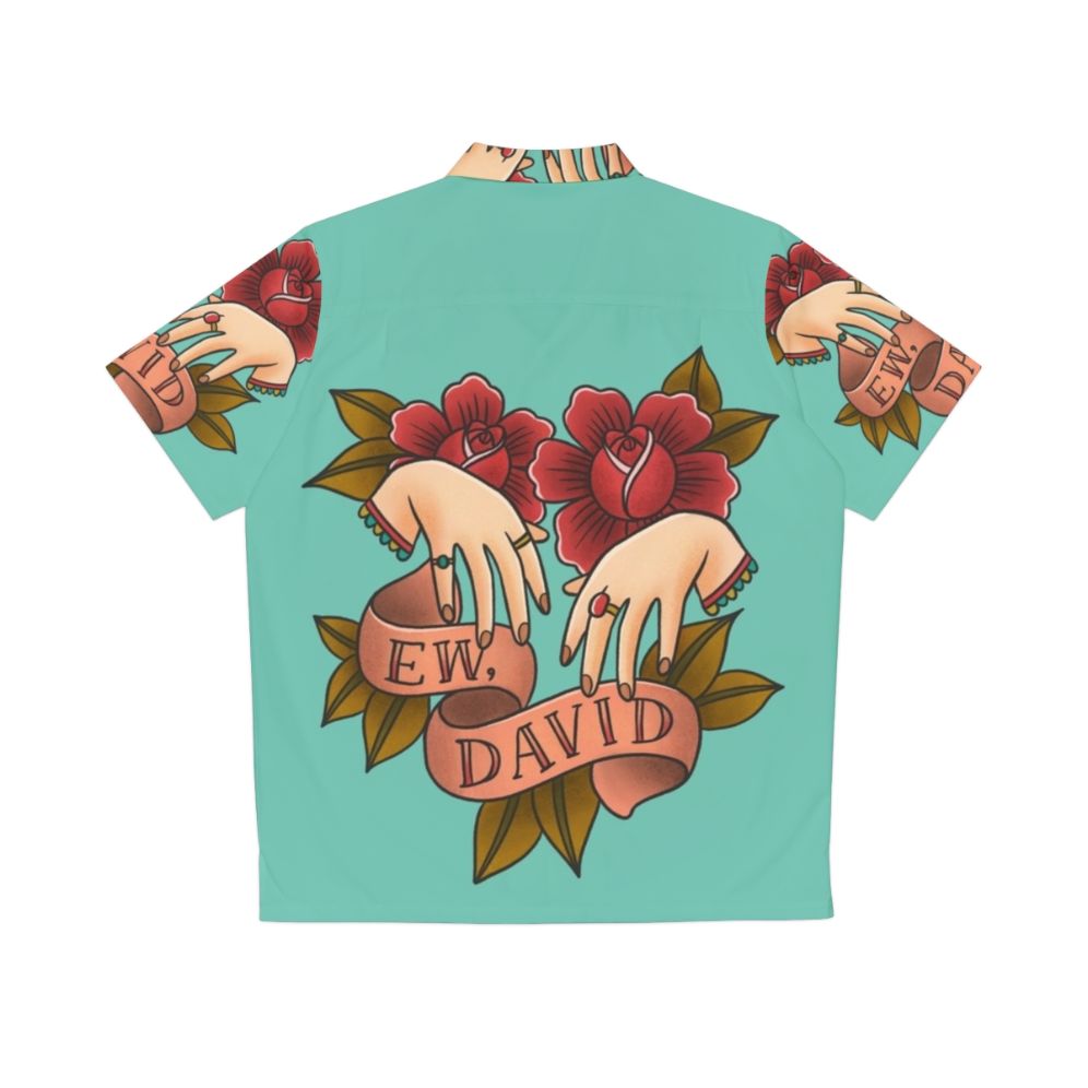 Schitt's Creek Alexis Rose Hawaiian Shirt featuring the iconic "Ew, David" quote - Back