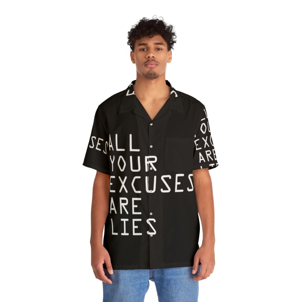 Motivational Hawaiian-style shirt with "All Your Excuses Are Lies" slogan - People Front