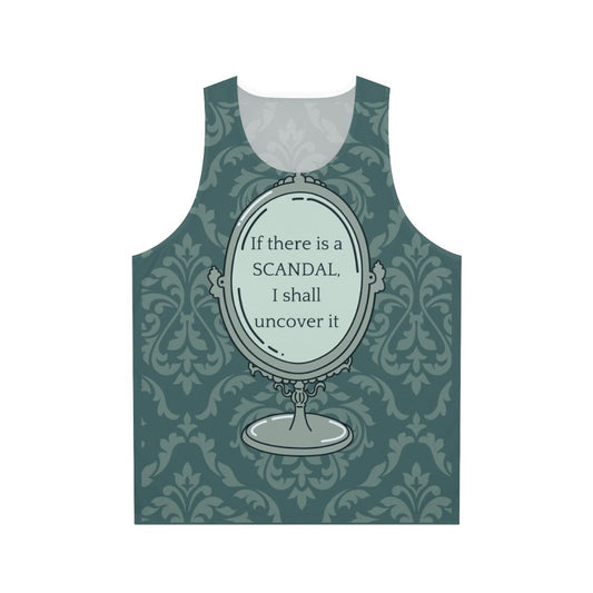 Unisex tank top with "If There Is A Scandal I Shall Uncover It" text