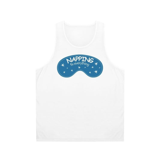 Unisex napping tank top featuring inspirational "Naps Fix Everything" quote