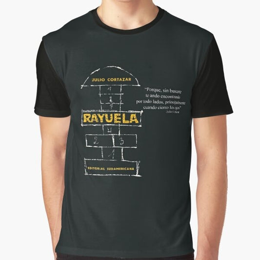 Rayuela - Cortázar Graphic T-Shirt featuring a literary phrase from the Argentine writer