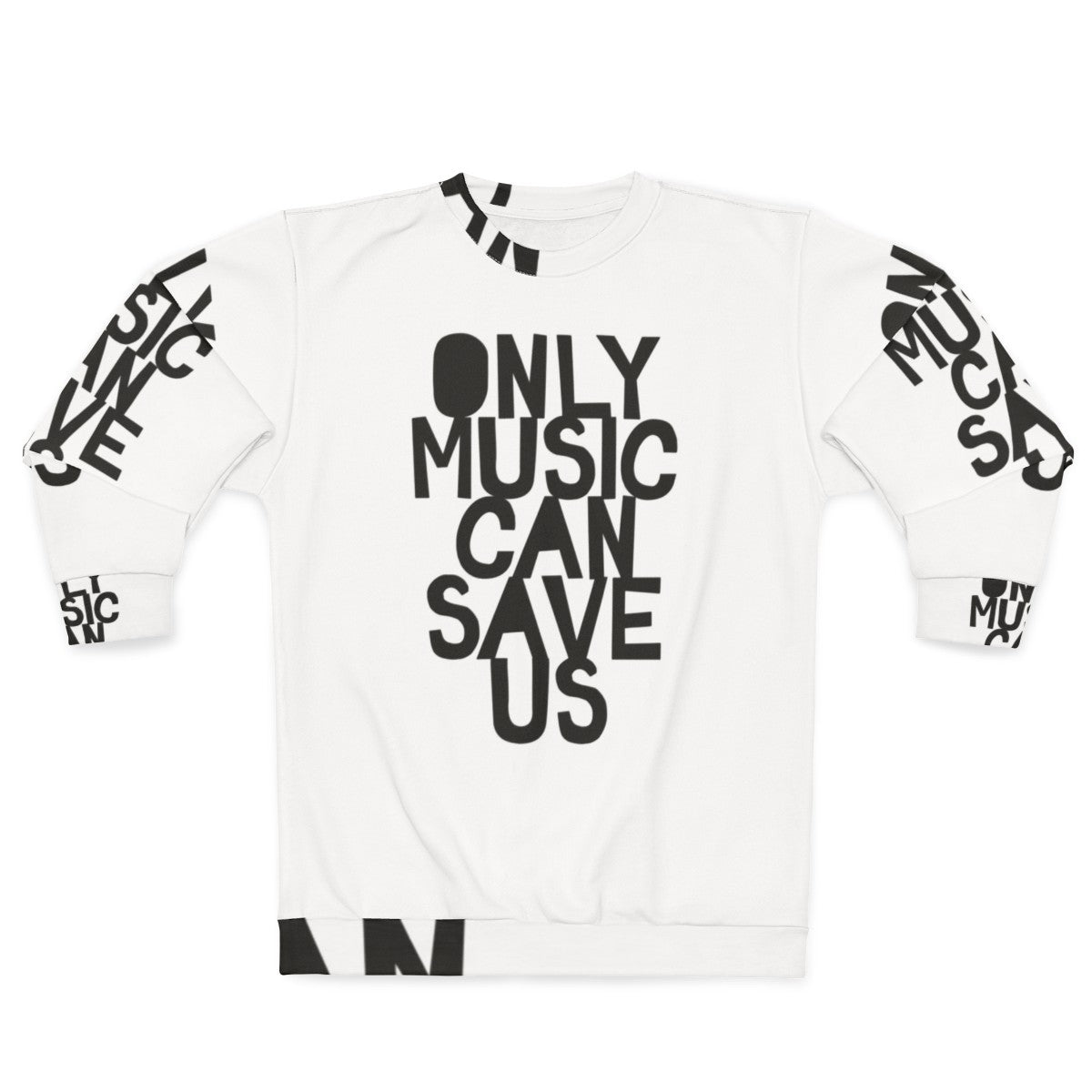 "Only Music Can Save Us" music sweatshirt with bold, hand-drawn typography