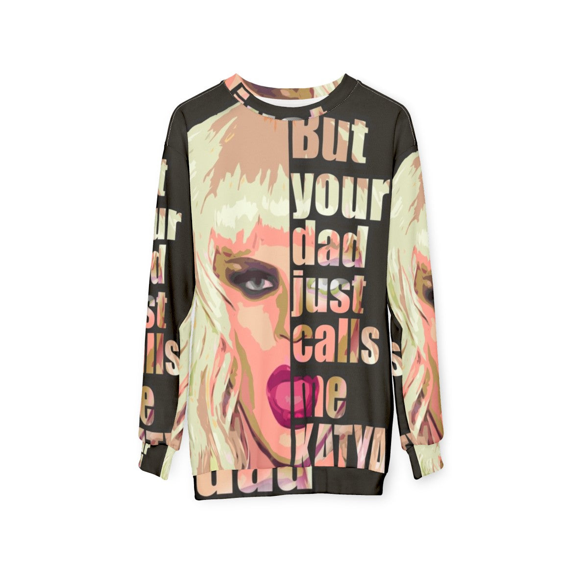 Yakaterina Petrovna Zamolodchikova Drag Queen Sweatshirt - hanging