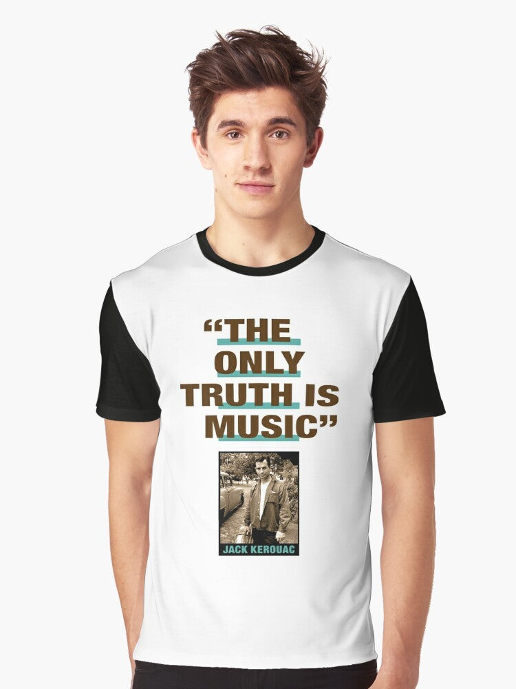 "The Only Truth Is Music" - Graphic T-Shirt Featuring a Quote by Jack Kerouac, the Renowned American Novelist and Poet of the Beat Generation - Men