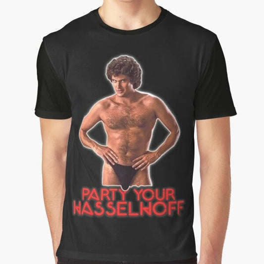 Retro "PARTY YOUR HASSELHOFF" graphic t-shirt featuring David Hasselhoff, the iconic 80s actor and pop culture figure.