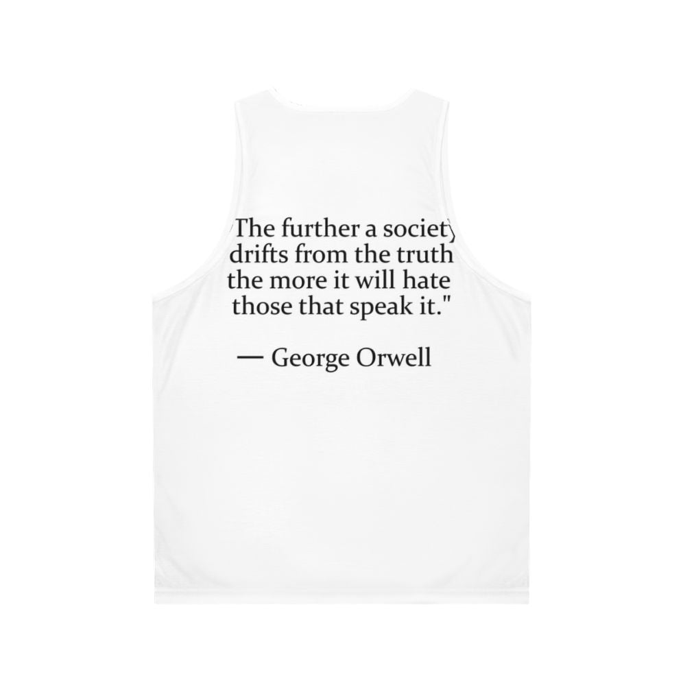 George Orwell truth quote unisex tank top - Back