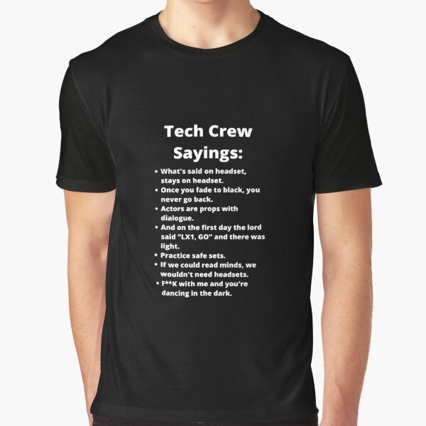 "Theatre Tech Crew Graphic T-Shirt with Funny Sayings and Quotes"