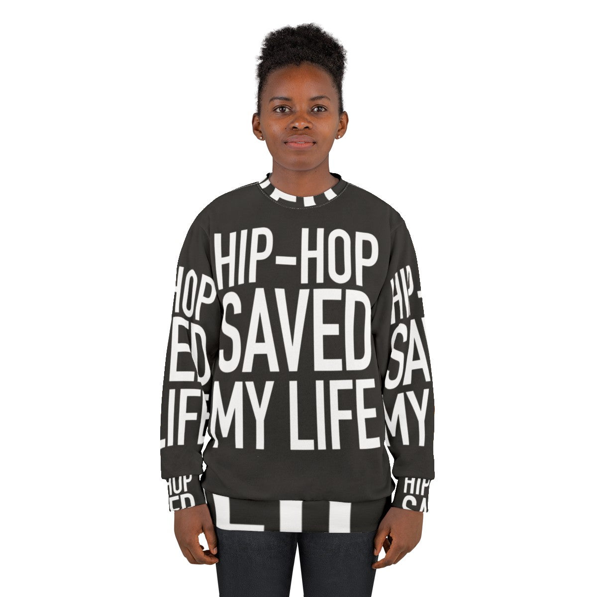 Inspiring Hip Hop Sweatshirt with Quotes - women