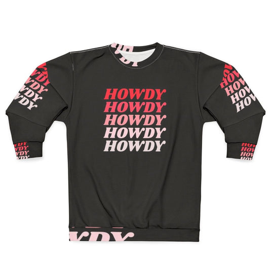 Howdy Howdy Howdy Western Cowboy Sweatshirt