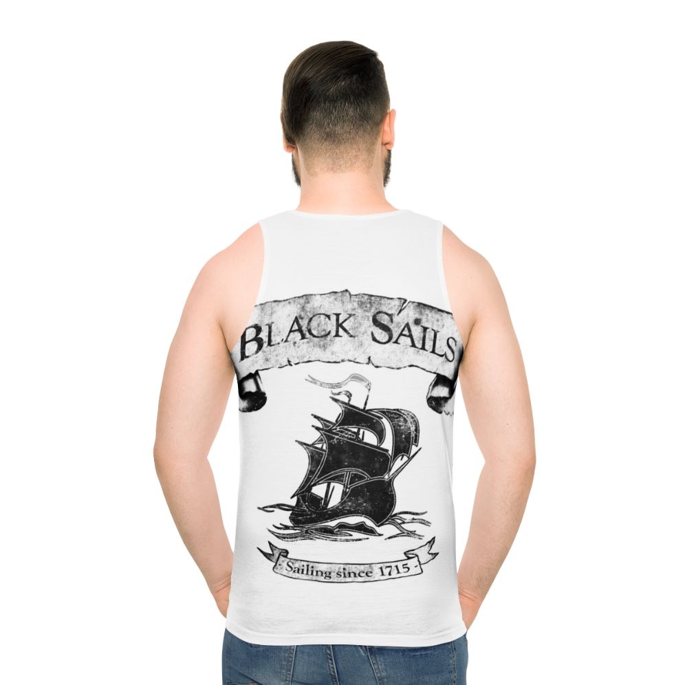 Black Sails Sailing Since 1715 Pirate Tank Top - men back