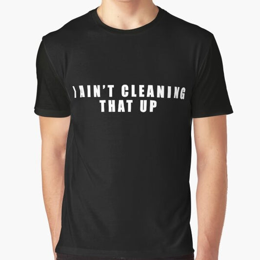 Berta's Thing "I Ain't Cleaning That Up" Graphic T-Shirt - Two and a Half Men Tribute to Conchata Ferrell