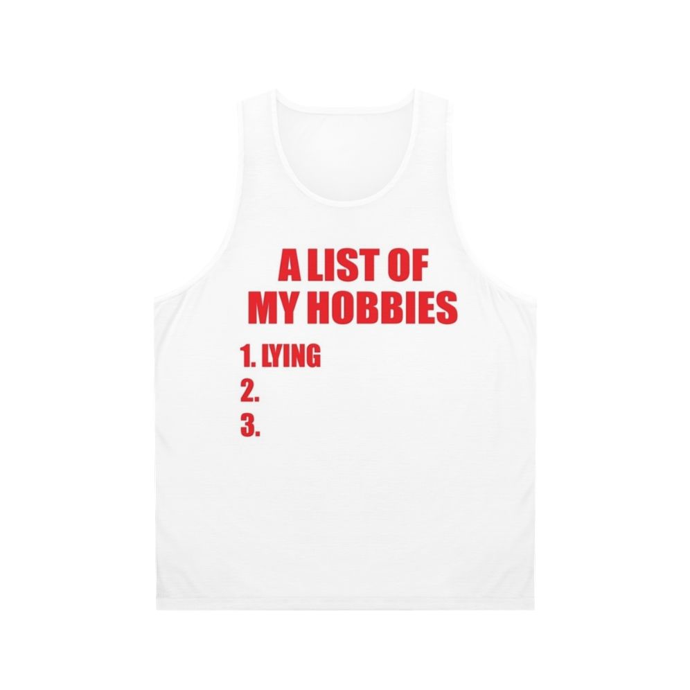 Unisex tank top with a list of hobbies lying design