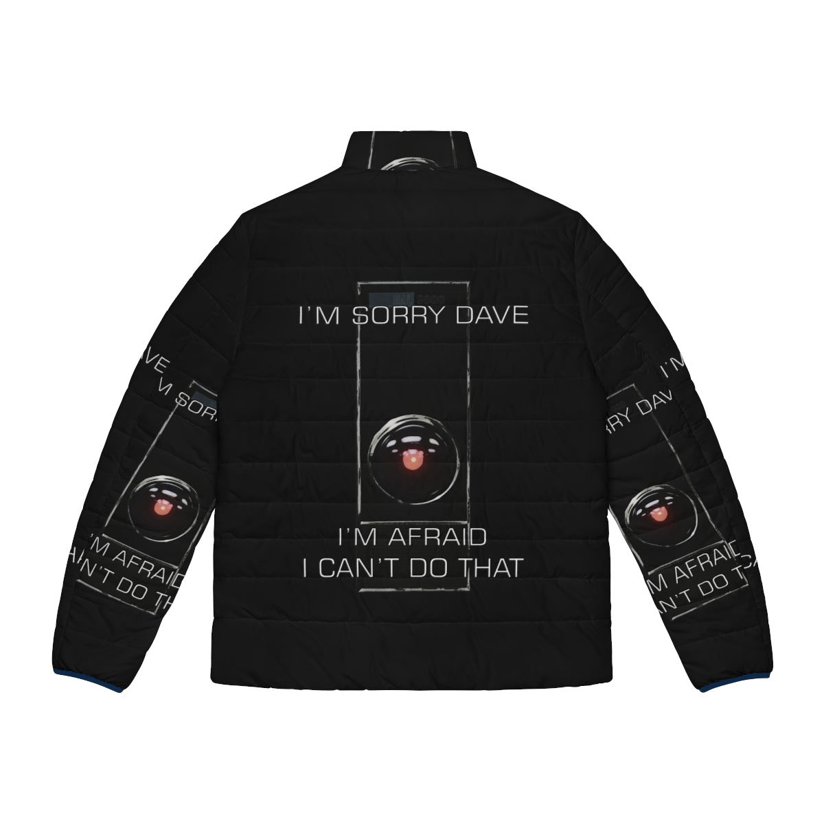 "I M Sorry Dave Puffer Jacket - Featuring Iconic HAL 9000 from 2001: A Space Odyssey" - Back