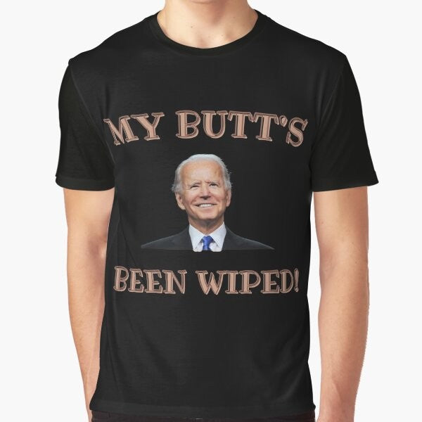 Graphic t-shirt featuring the text "My Butt's Been Wiped!" with an image of President Joe Biden