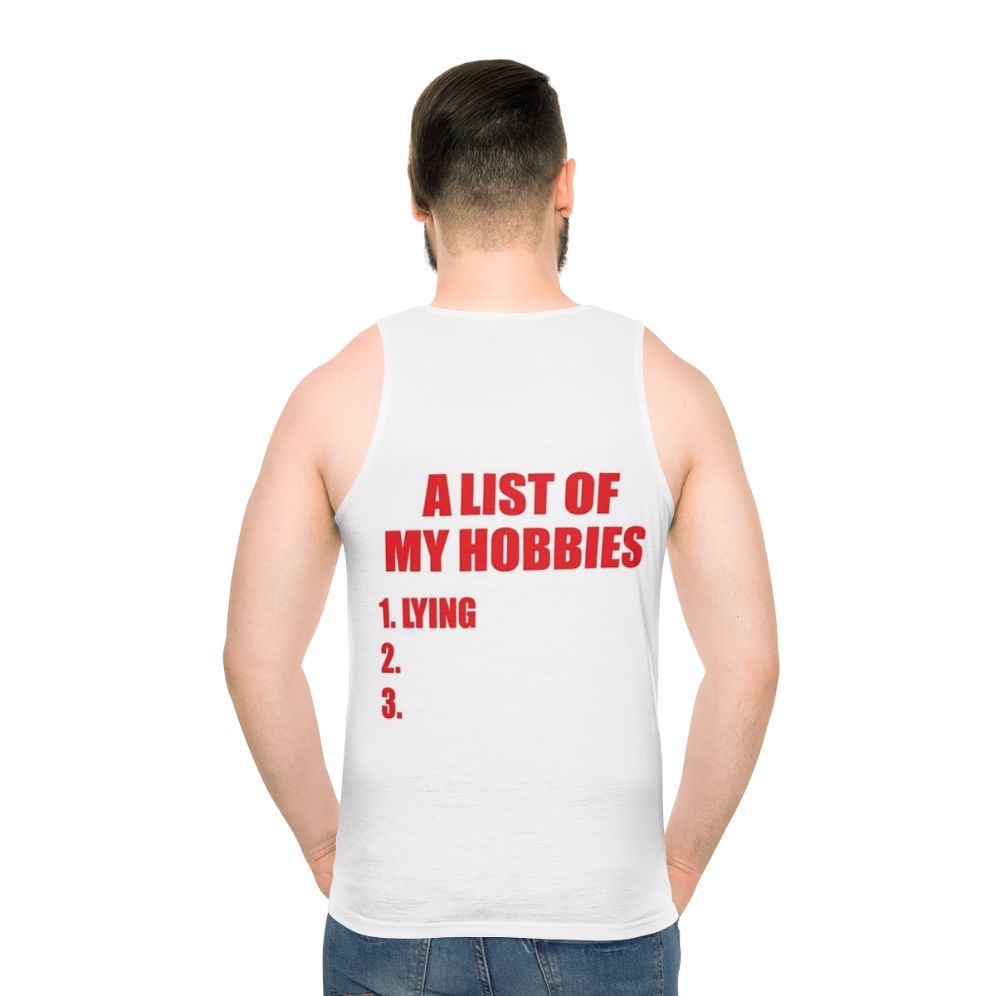 Unisex tank top with a list of hobbies lying design - men back