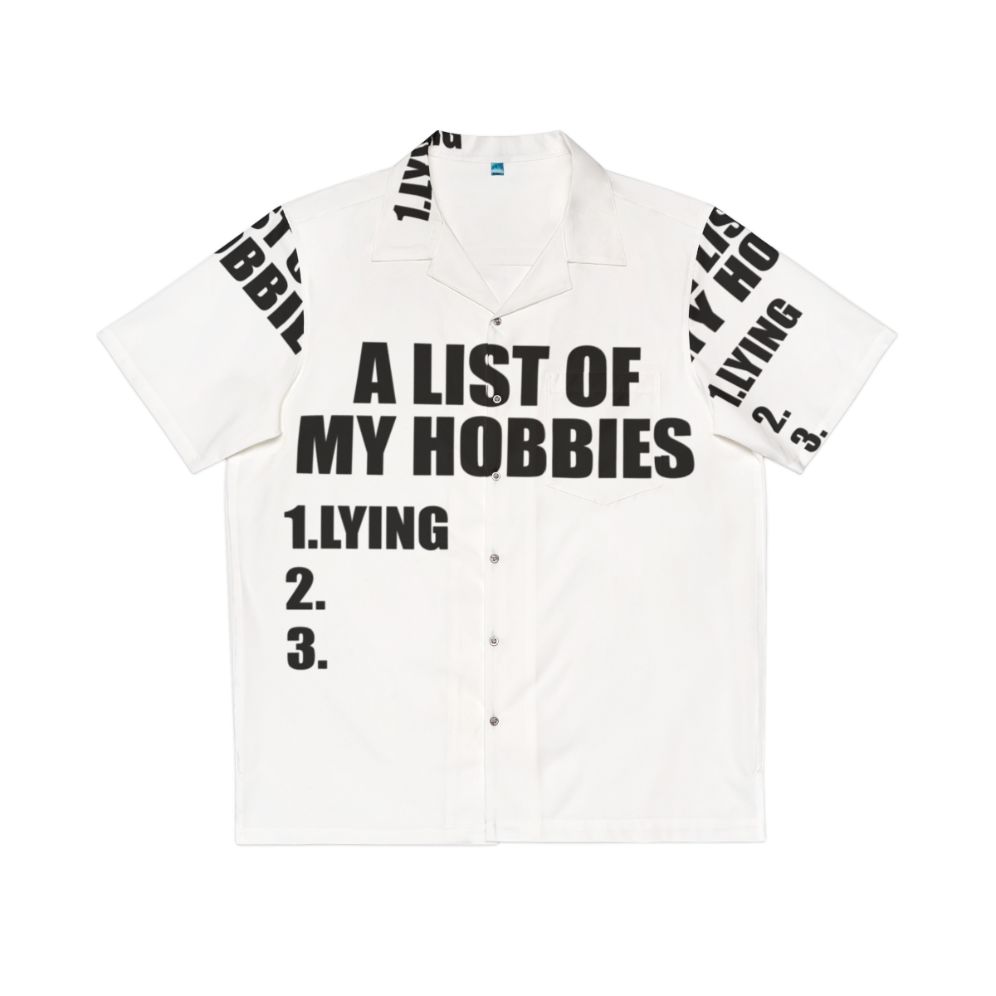 Funny "A List Of My Hobbies Lying" Hawaiian Shirt