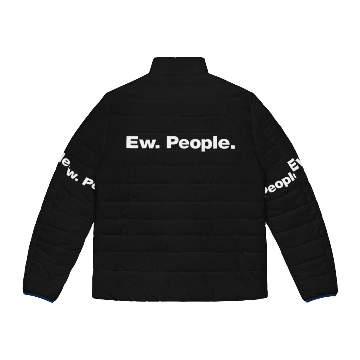 Ew People Introvert Puffer Jacket in a stylish design for socially distant introverts - Back