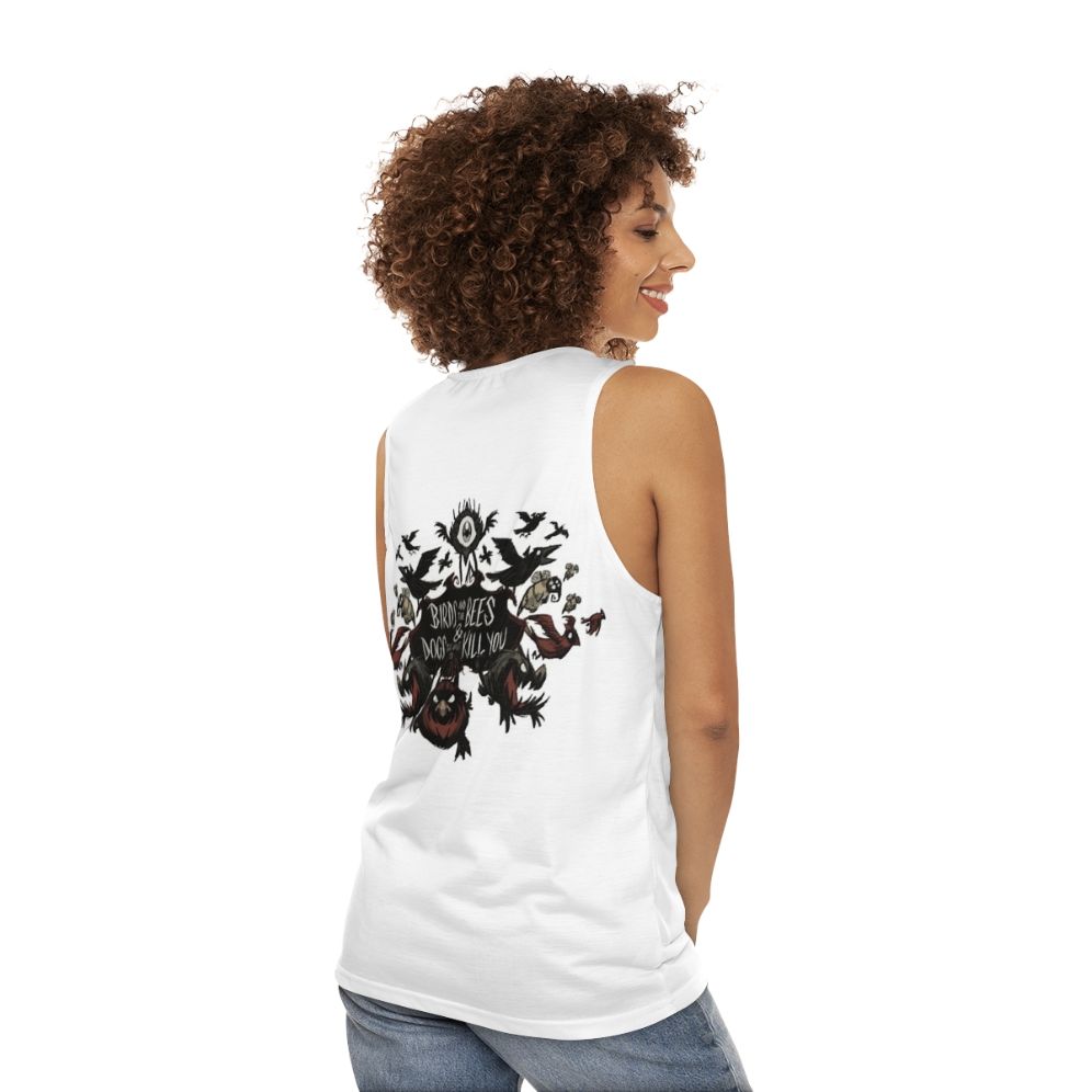 Don't Starve the Birds and the Bees Unisex Horror Game Survival Tank Top - women back