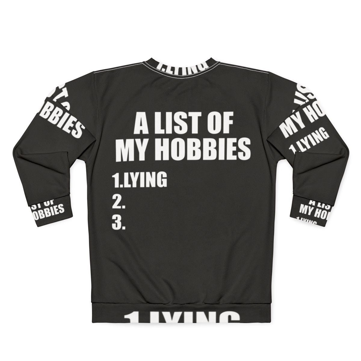 "A List of My Hobbies Lying" Funny Sweatshirt - Back