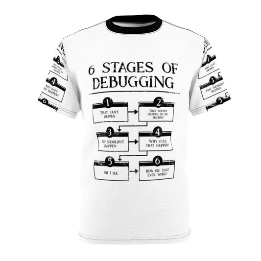 T-shirt with 6 stages of debugging design for computer programmers and software engineers