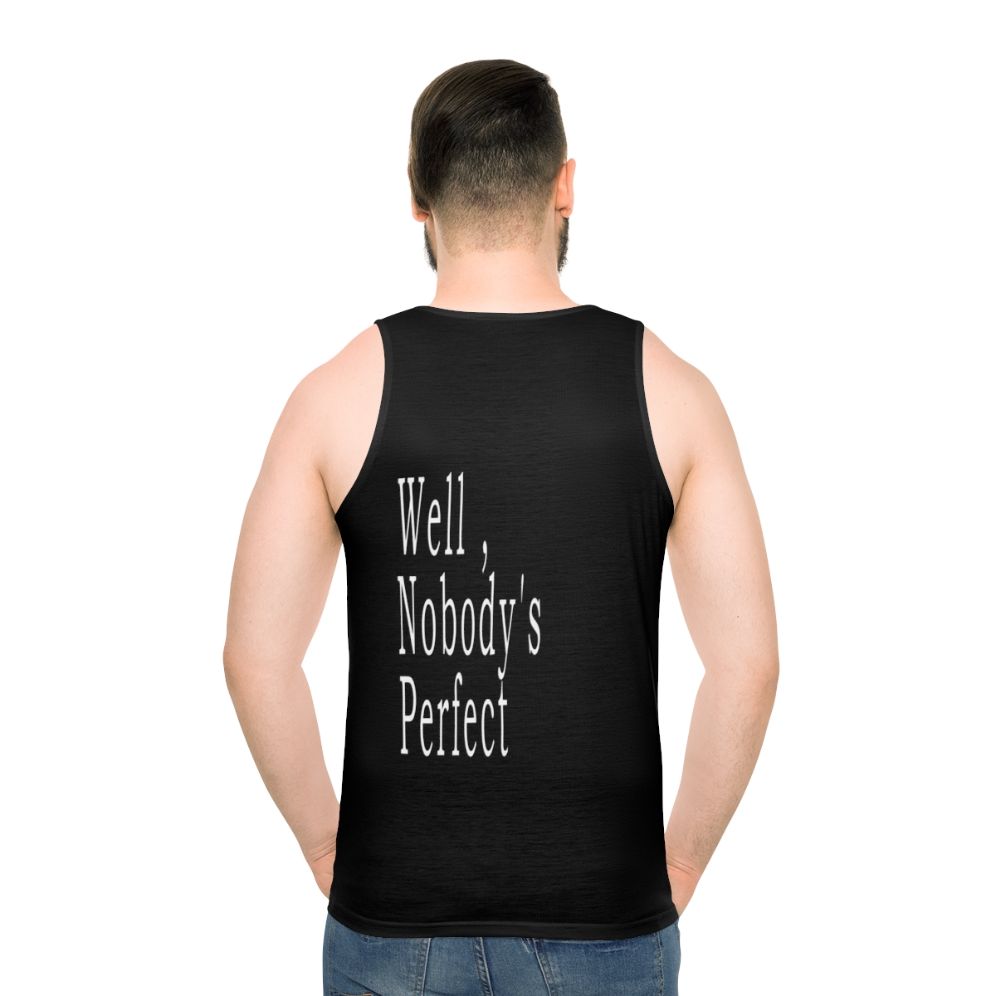 "Well, Nobody's Perfect" Unisex Tank Top featuring a minimalist design and classic movie quote - men back