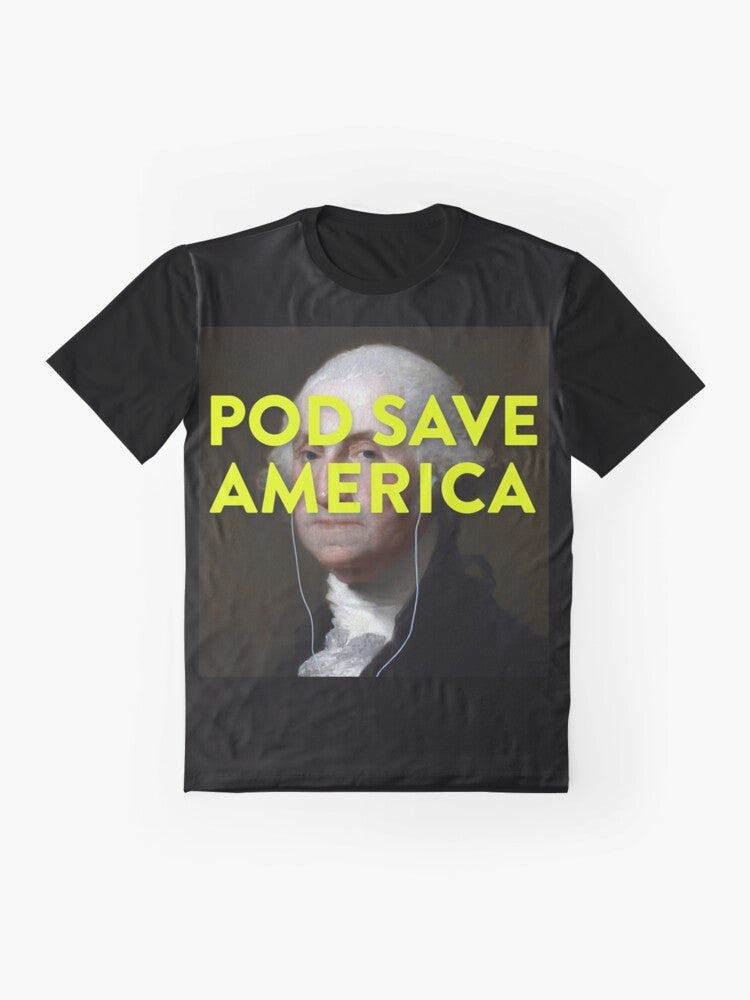 Pod Save America political podcast logo graphic t-shirt - Flat lay