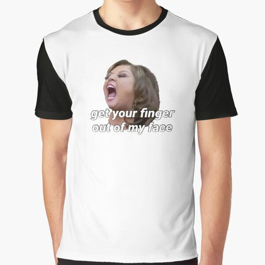 "Get Your Finger Out of My Face" Dance Moms Graphic T-Shirt with text and design