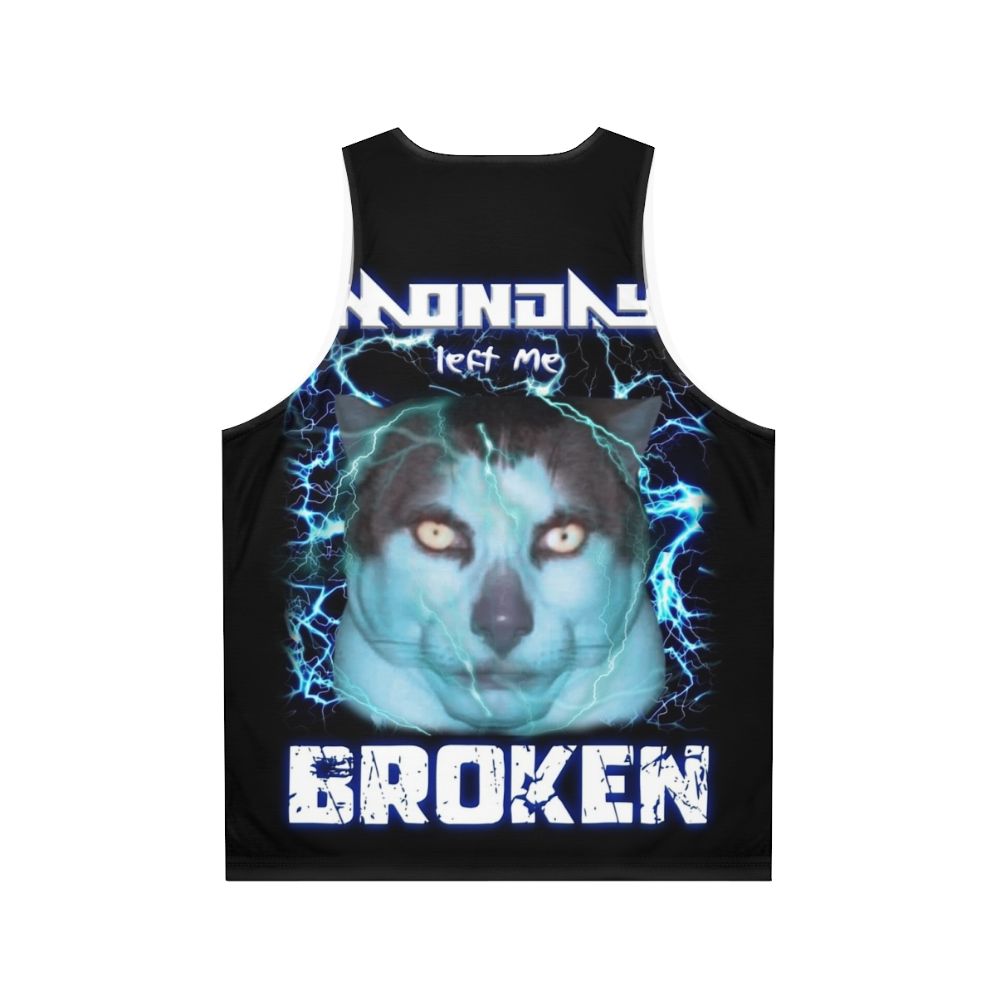 Unisex "Monday Left Me Broken" Cat Tank Top - Back