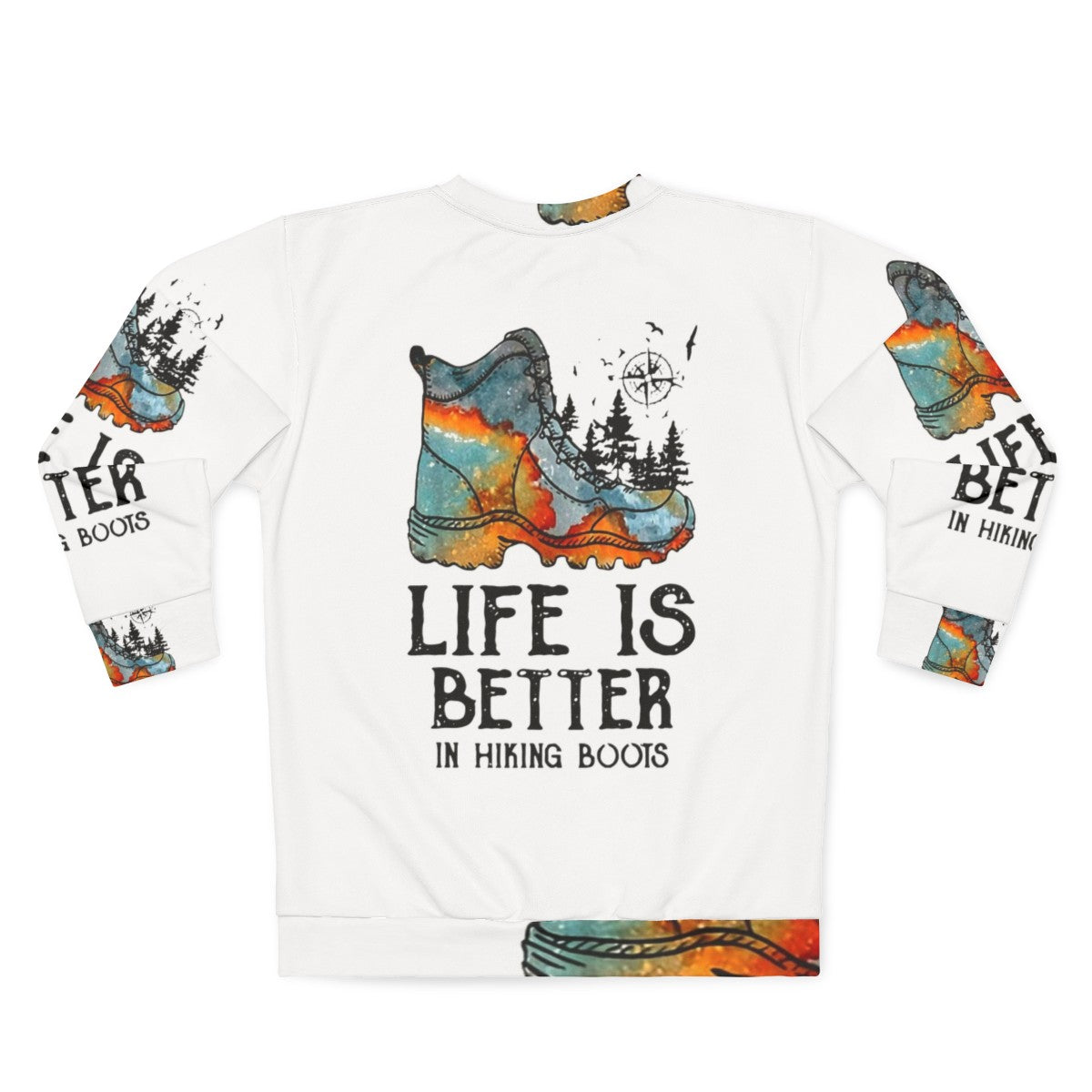 Hiking Hobbies: Life Is Better in Hiking Boots Sweatshirt - Back