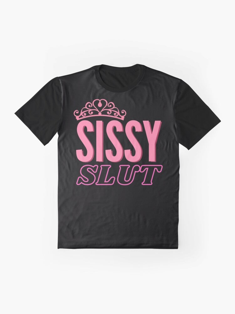 Sissy Slut - Kinky Graphic T-Shirt for Cuckolds and Hotwives - Flat lay