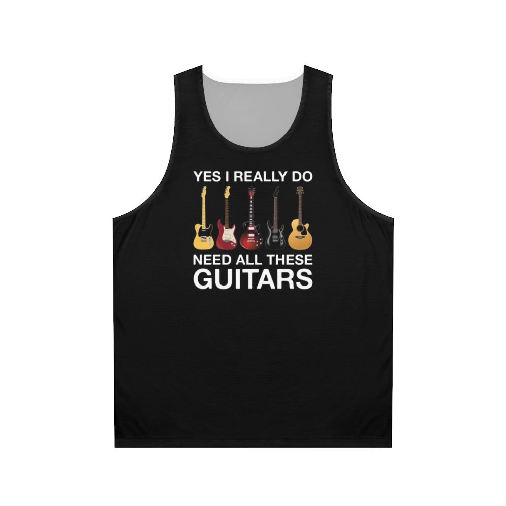 "I Need All These Guitars" Unisex Guitar Tank Top