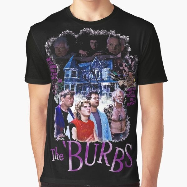 The Burbs film art print graphic t-shirt featuring characters and quotes from the classic 80s horror-comedy movie