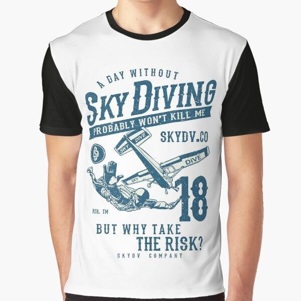 Skydiver T-shirt with Funny Skydiving Sarcasm Graphic