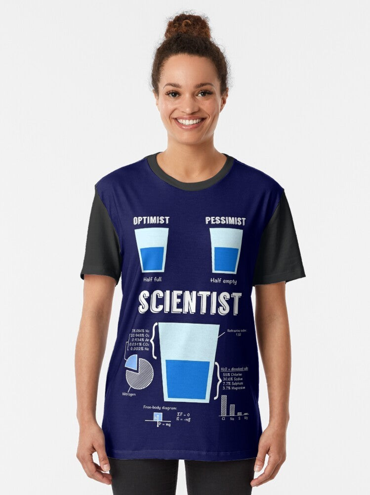 Optimist... pessimist... SCIENTIST! Funny science graphic t-shirt design featuring a pun about the different perspectives of scientists. - Women