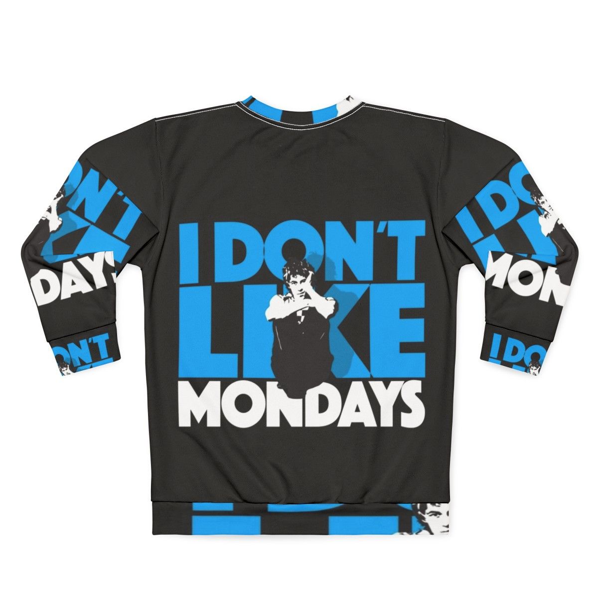 I Don't Like Mondays 80s Punk Sweatshirt - Back