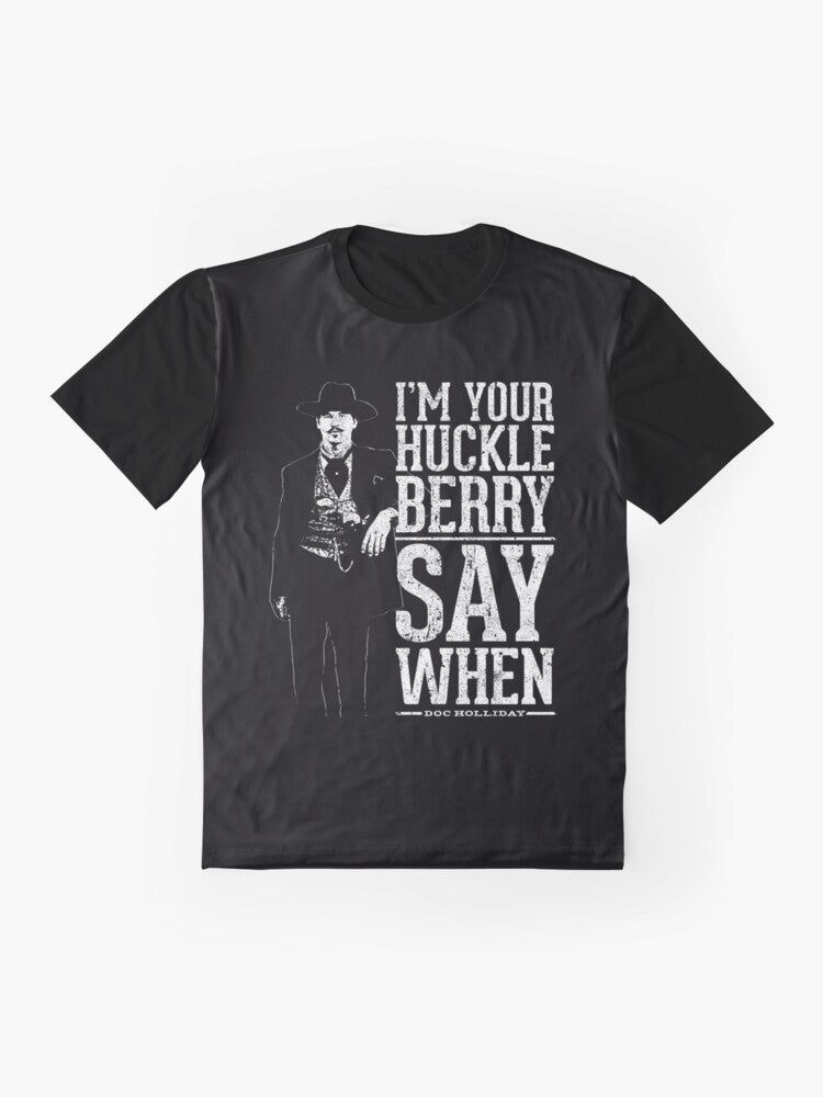 Graphic t-shirt featuring the quote "I'm Your Huckleberry" from the movie Tombstone - Flat lay