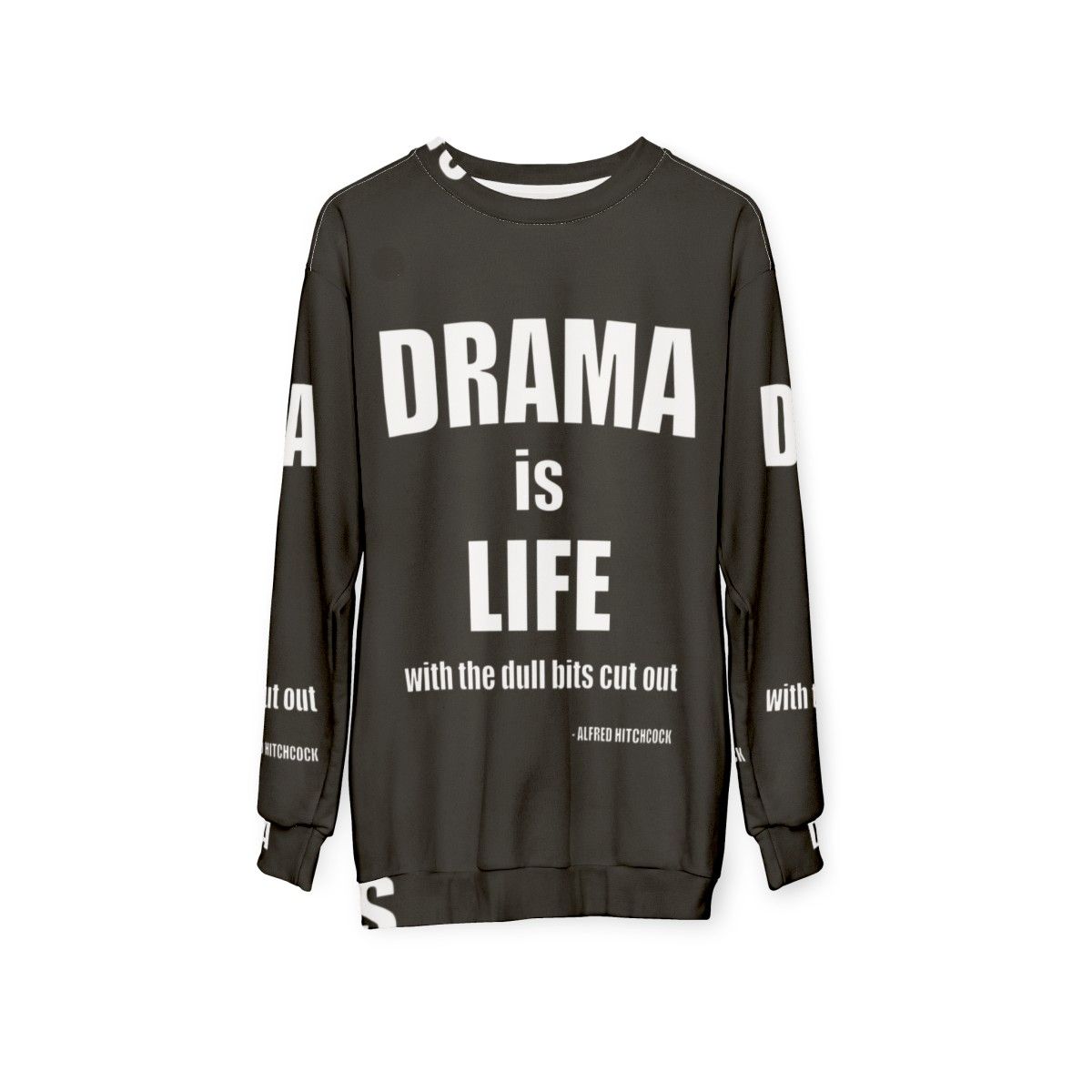 Alfred Hitchcock quote "Drama is life" printed on a navy blue sweatshirt - hanging