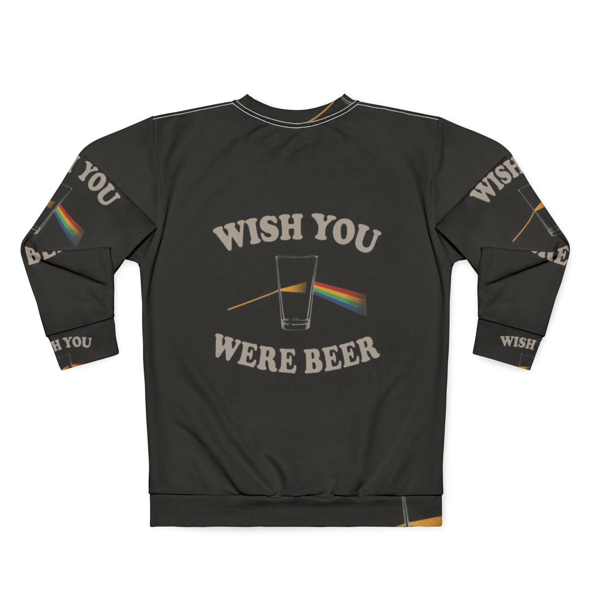 Wish You Were Beer Pink Floyd Inspired Sweatshirt - Back