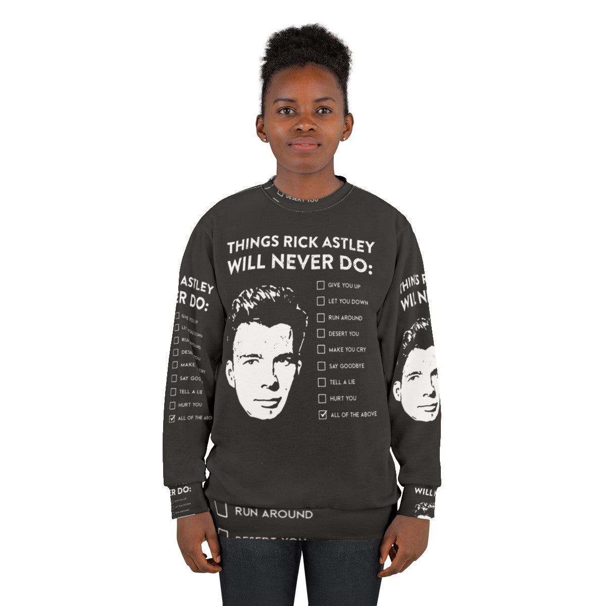 "Things Rick Astley Will Never Do" Sweatshirt featuring a Rick Astley meme - women