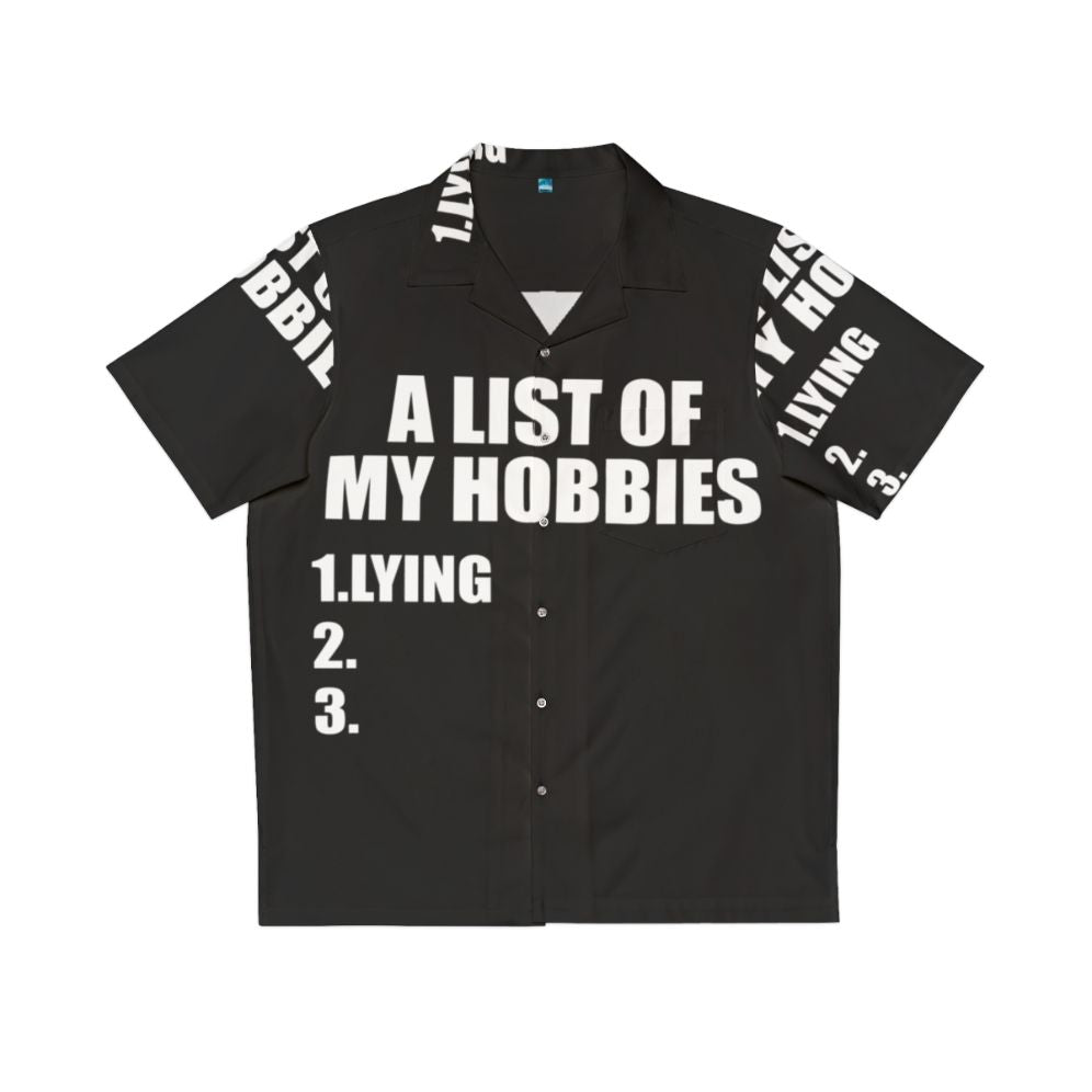 Funny Hawaiian shirt with "A List of My Hobbies Lying" graphic