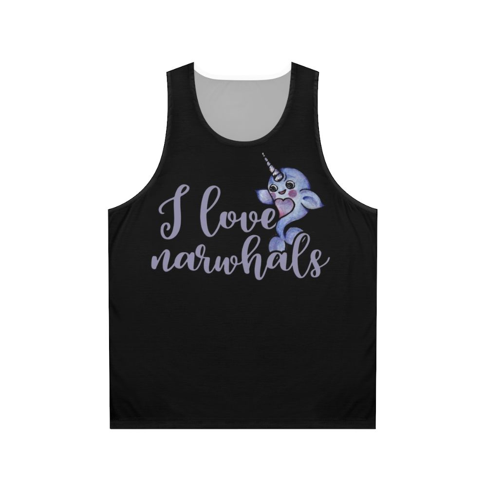 Unisex narwhal tank top with "I Love Narwhals" design