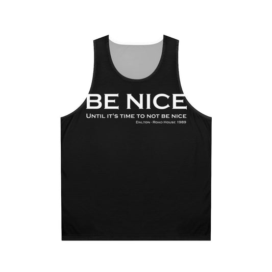 Road House Unisex Tank Top featuring 80s vintage design and "Be Nice" quote