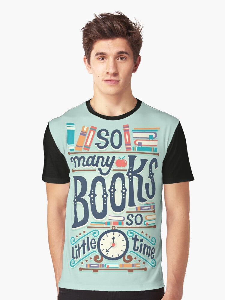 "So Many Books So Little Time" graphic t-shirt with hand-lettered typography design for book lovers and bookworms - Men