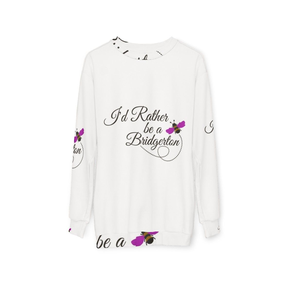 Bridgerton Sweatshirt with "I'd Rather Be A Bridgerton" quote - hanging